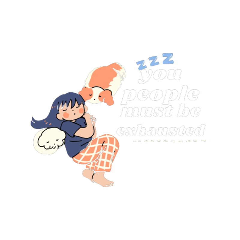 you people must be exhausted .png