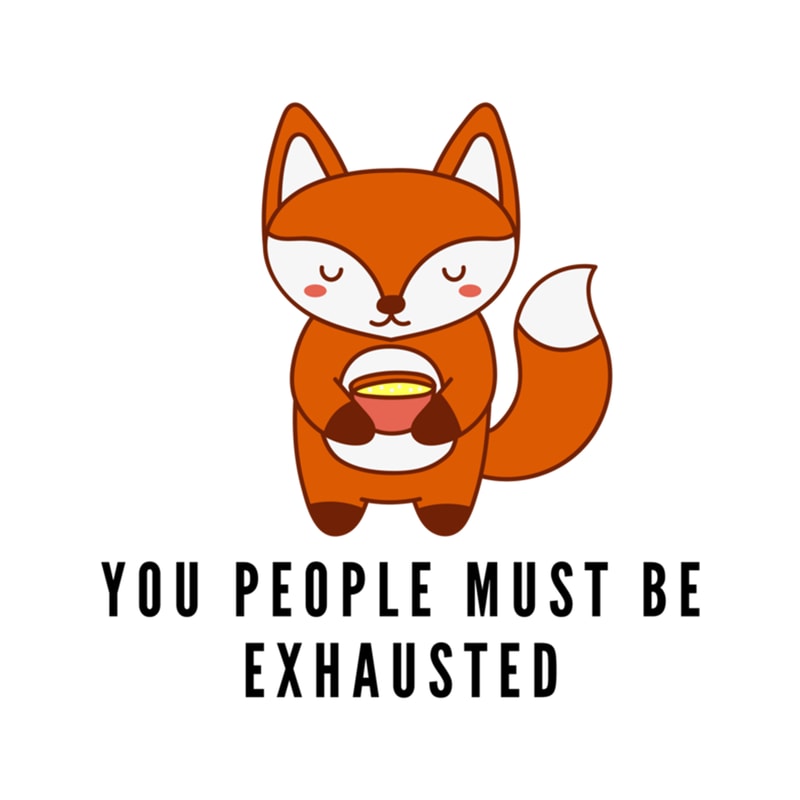you people must be exhausted .png