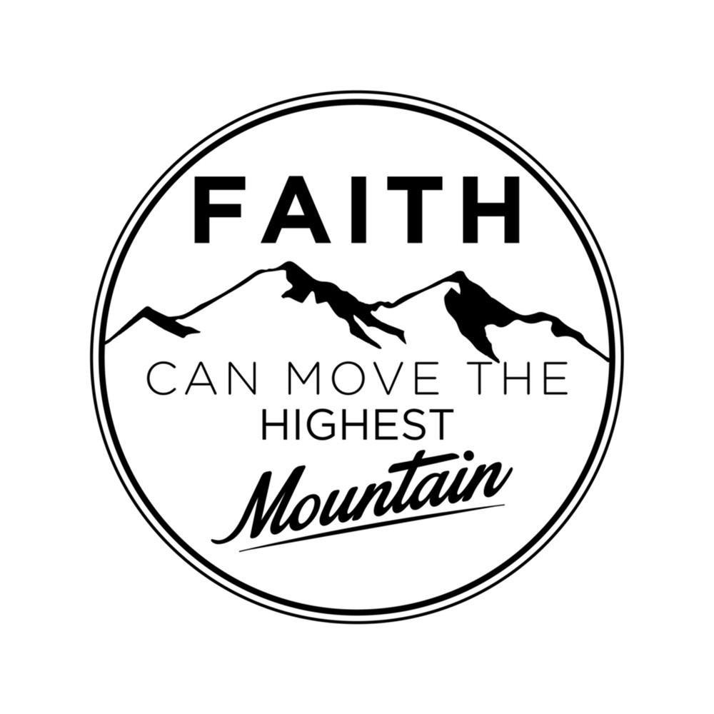 Faith Can Move the Highest Mountain  .png