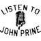 BEST SELLER - Listen to John Prine Merchandise .png