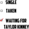 Waiting For Taylor Kinney .png