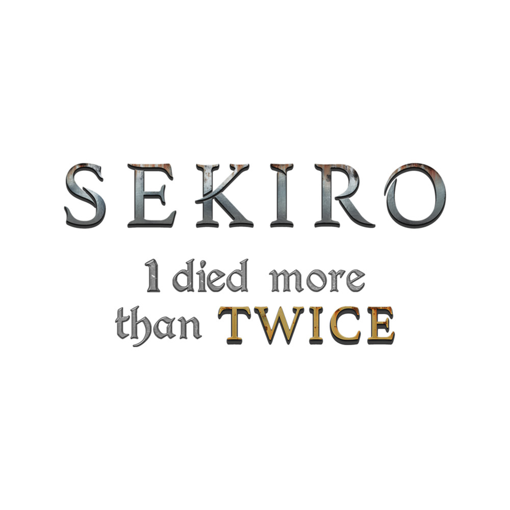 Sekiro - I died more than twice .png