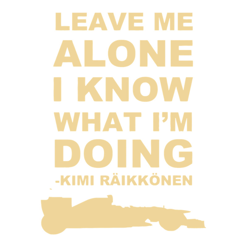 Leave Me Alone I Know What Im Doing Merch .png