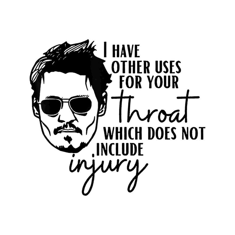 I Have A Other Uses For Your Throat Johnny Quotes .png