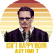 Isn't Happy Hour Anytime Justice For Johnny   .png