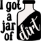 I've Got A Jar Of Dirt - I Got A Jar Of Dirt Funny .png