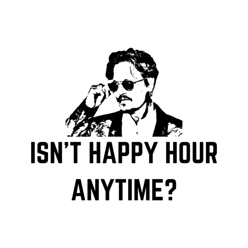 Johnny Depp - Isn't Happy Hour Anytime   .png