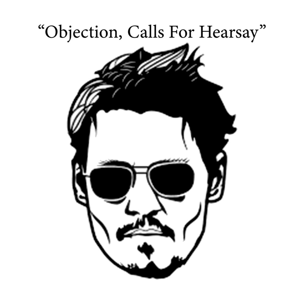 Johnny Depp "Objection, Calls For Hearsay" .png