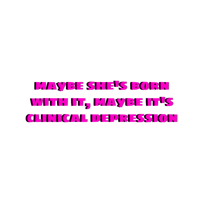 Trixie Mattel - Maybe she's born with it maybe it's clinical depression .png