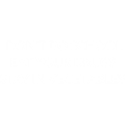 clough - cloudsbad translation - dont go to school eat your drugs and stick with vegetables. - funny sayings