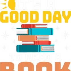 its a good day to read a book book lover reading, png, png for shirt, png files for sublimation, digital download, print