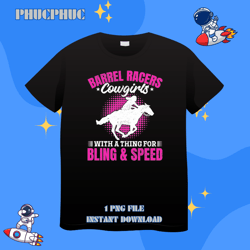 barrel racers cowgirls with a thing for bling 2speed rodeopng, png for shirt, png files for sublimation, digital downloa
