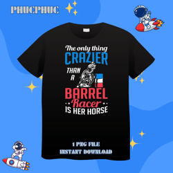 barrel racing clothes barrel racer quotes barrel racing 22png, png for shirt, png files for sublimation, digital downloa