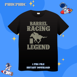 barrel racing legend horse riding equestrian cowgirl horsespng, png for shirt, png files for sublimation, digital downlo