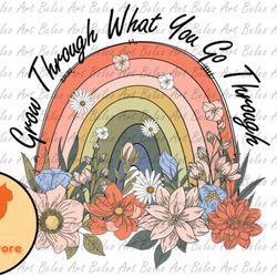 grow through what you go through design