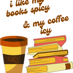 i like my books spicy and my coffee icy 2023 (1)