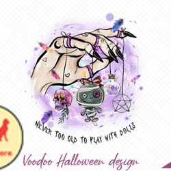 never too old to play with dolls sublima design 31