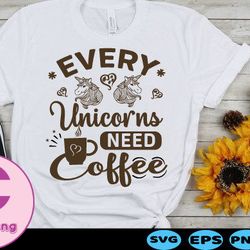 Every Unicorns Need Coffee Free Svg