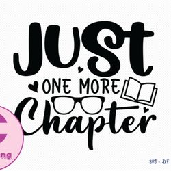 Just One More Chapter, Book Lovers SVG 69