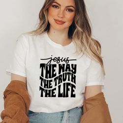 jesus svg png, jesus the way the truth the life svg, christian svg, faith svg, bible verse svg, scripture svg, worthy sv