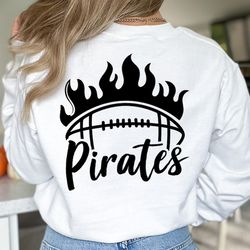 pirates svg png, pirates football svg, pirates cheer svg, football fire svg,school spirit svg,pirates mom svg, pirates p