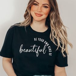 be your own kind of beautiful svg, positive quote svg,self love svg,inspirational svg,be you svg,hand-lettered svg,self