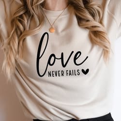 love never fails svg, valentine svg,valentine's day svg,love svg,valentine shirt svg,be kind svg,valentine shirt design,