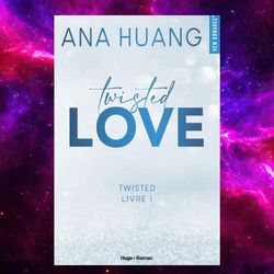 Twisted Love (Twisted, book 1) by Ana Huang
