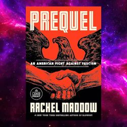 Prequel: An American Fight Against Fascism Kindle Edition by Rachel Maddow