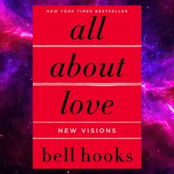 All About Love: New Visions (love Song To The Nation Book 1) By Bell Hooks