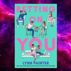 Betting On You Kindle Edition By Lynn Painter (author)