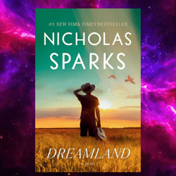 Dreamland: A Novel by Nicholas Sparks (Author)