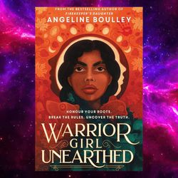Warrior Girl Unearthed by Angeline Boulley (Author)