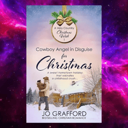 Cowboy Angel In Disguise For Christmas: Sweet Western Christian Romance (a Very Country Christmas Wish Book 1)