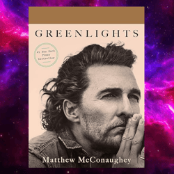 Greenlights by Matthew McConaughey (Author)