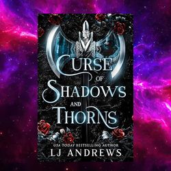 Curse of Shadows and Thorns (The Broken Kingdoms Book 1) by LJ Andrews (Author)
