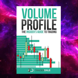 VOLUME PROFILE: The insider's guide to trading by Trader Dale (Author)