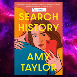 Search History: A Novel By Amy Taylor (author)
