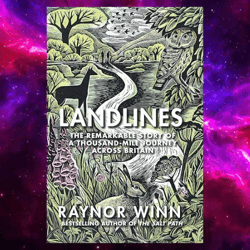 Landlines: The Remarkable Story of a Thousand-Mile Journey Across Britain by Raynor Winn