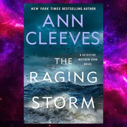 The Raging Storm: A Detective Matthew Venn Novel (matthew Venn Series Book 3) By Ann Cleeves (author)