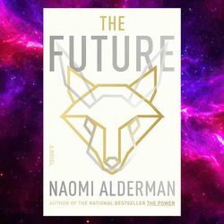 The Future by Naomi Alderman (Author)