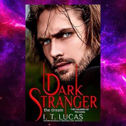 Dark Stranger The Dream (The Children Of The Gods Paranormal Romance Book 1) by I. T. Lucas (Author)