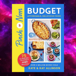 Pinch of Nom Budget: Affordable, Delicious Food by Kate Allinson (Author)