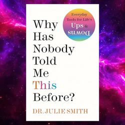 Why Has Nobody Told Me This Before by Dr. Julie Smith (Author)