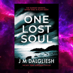 One Lost Soul: A Chilling British Detective Crime Thriller (the Hidden Norfolk Murder Mystery Series Book 1)