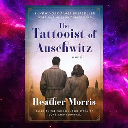 The Tattooist of Auschwitz: A Novel by Heather Morris (Author)