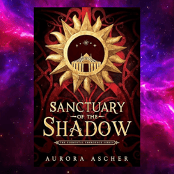 Sanctuary of the Shadow Kindle Edition by Aurora Ascher (Author)