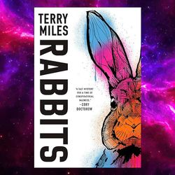 Rabbits: A Novel Kindle Edition by Terry Miles (Author)