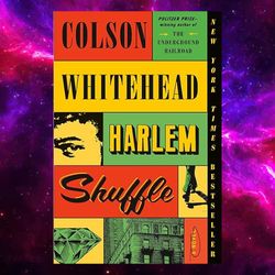 Harlem Shuffle: A Novel by Colson Whitehead (Author)