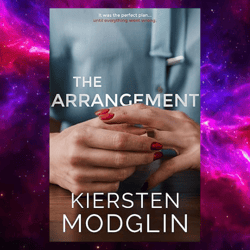 The Arrangement (Arrangement Novels Book 1) by Kiersten Modglin (Author)